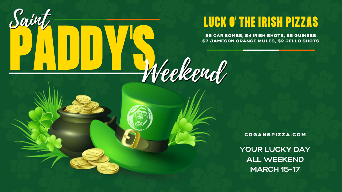 St. Paddy's Weekend @ Cogans
